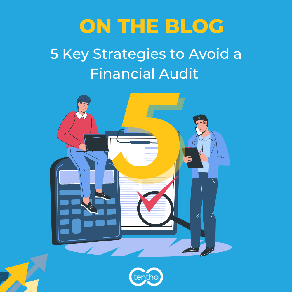 5 Key Strategies for Small Business Financial Audit Avoidance | Tentho